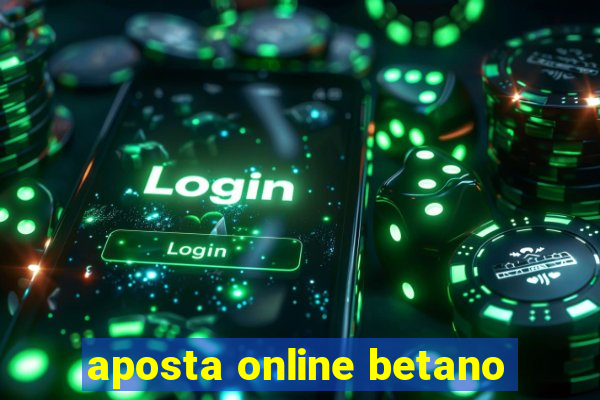 aposta online betano