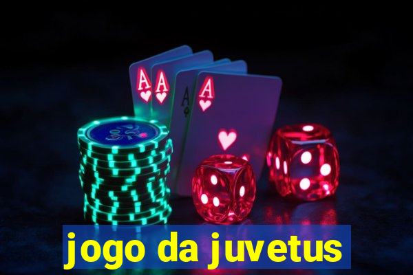 jogo da juvetus