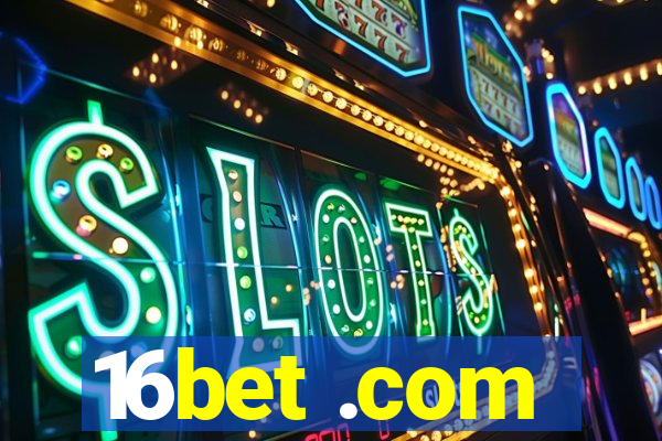 16bet .com