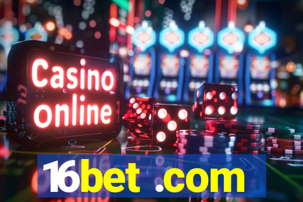 16bet .com