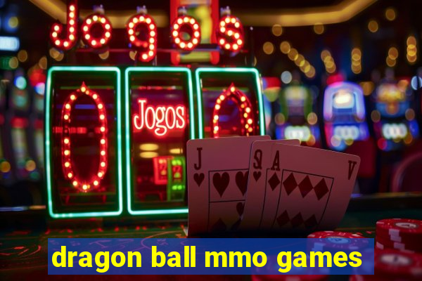 dragon ball mmo games