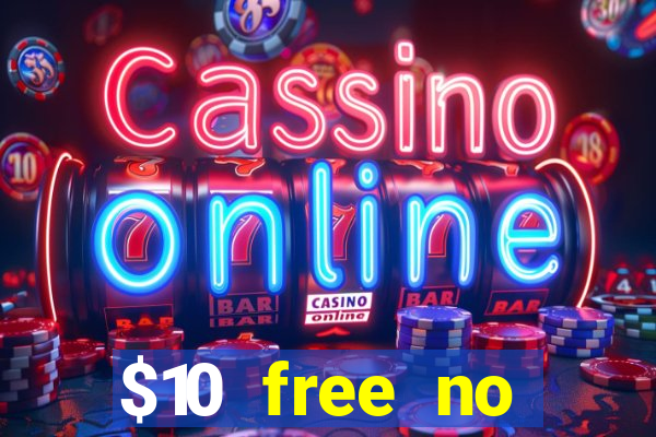 $10 free no deposit mobile casino