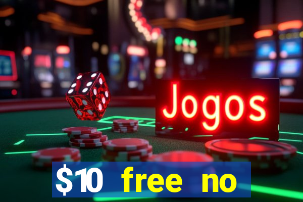 $10 free no deposit mobile casino