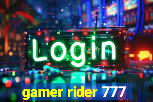 gamer rider 777