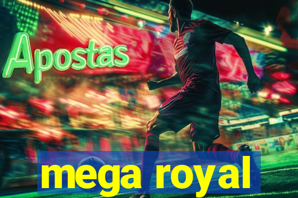 mega royal