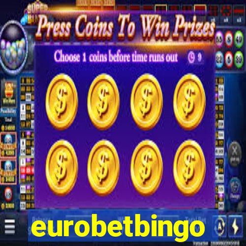 eurobetbingo