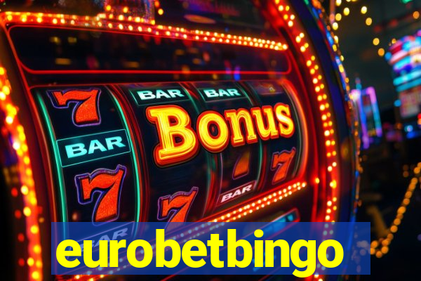 eurobetbingo