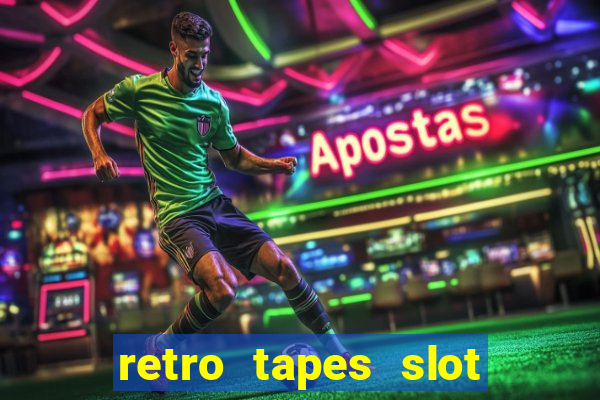 retro tapes slot demo bonus buy