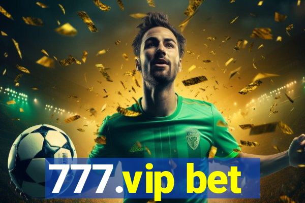 777.vip bet