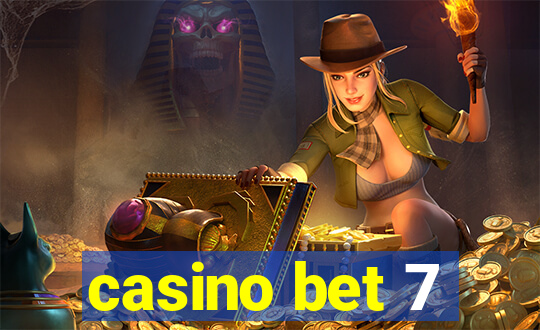 casino bet 7