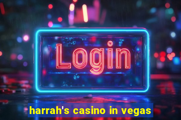 harrah's casino in vegas