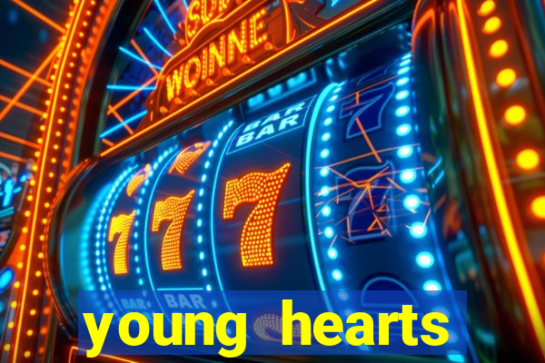 young hearts assistir online