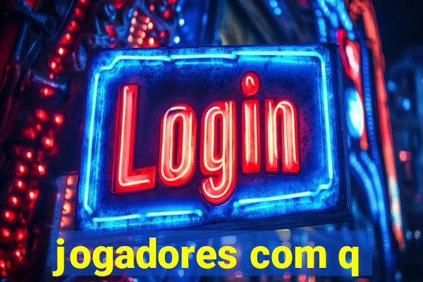 jogadores com q