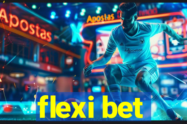 flexi bet