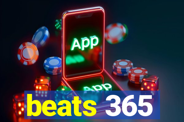 beats 365