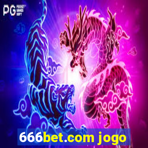 666bet.com jogo