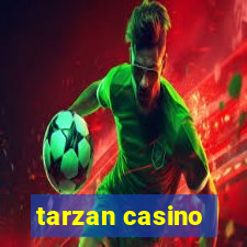 tarzan casino