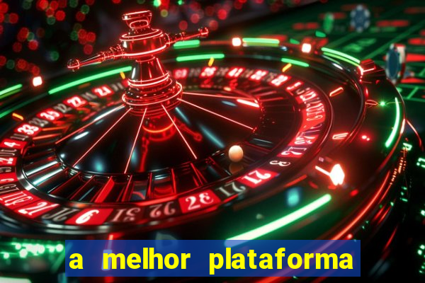 a melhor plataforma de jogo