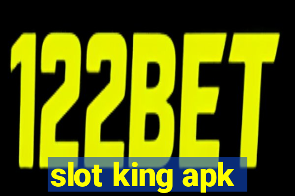 slot king apk