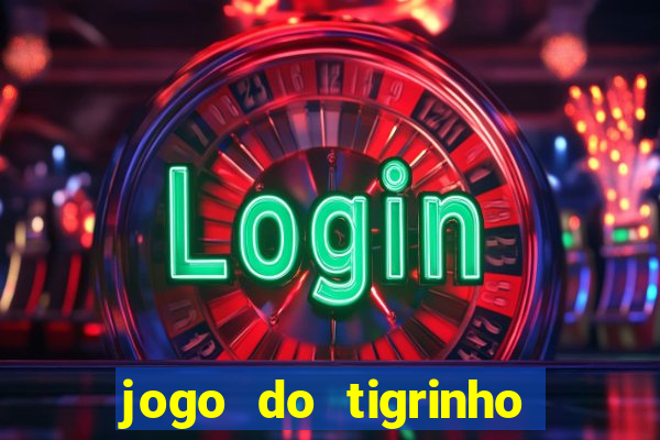 jogo do tigrinho de 5 reais