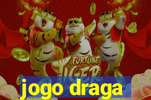 jogo draga