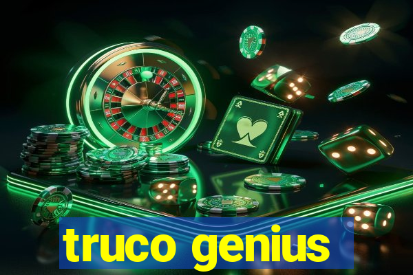 truco genius