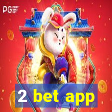 2 bet app