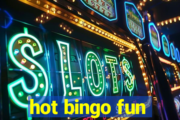 hot bingo fun