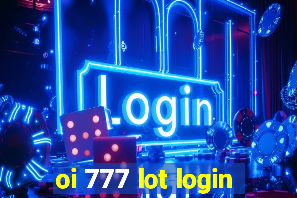 oi 777 lot login