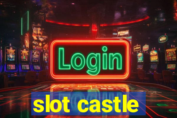 slot castle