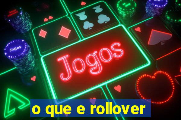 o que e rollover