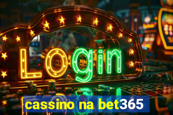 cassino na bet365