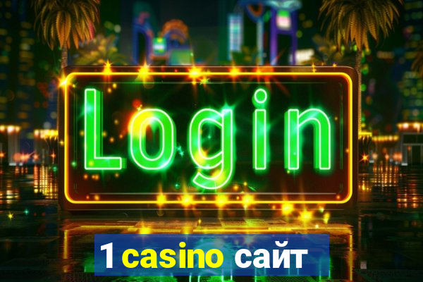 1 casino сайт