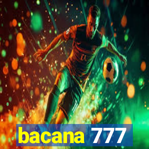 bacana 777