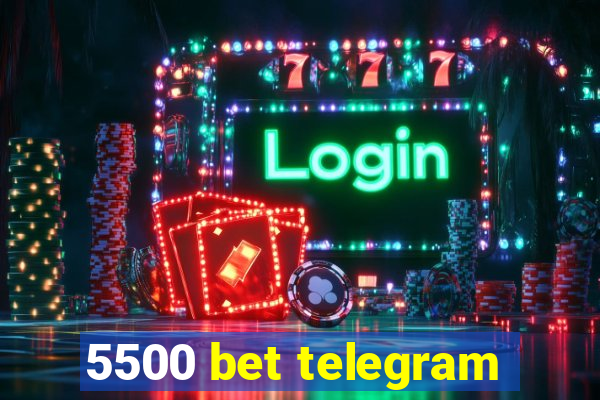 5500 bet telegram