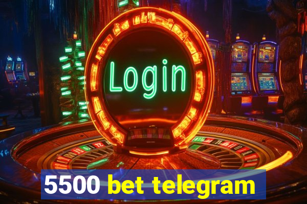 5500 bet telegram