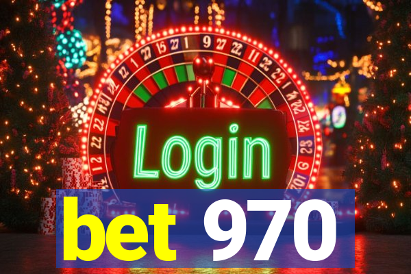 bet 970