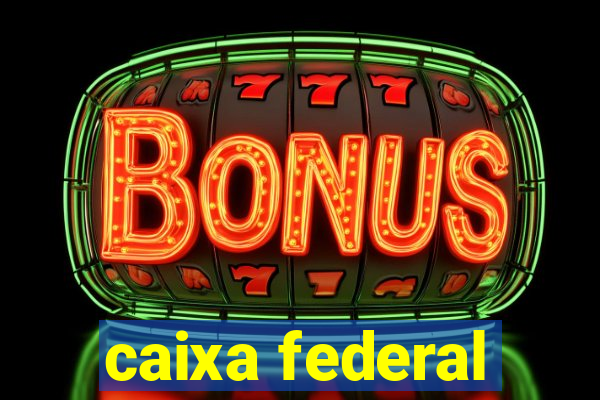 caixa federal