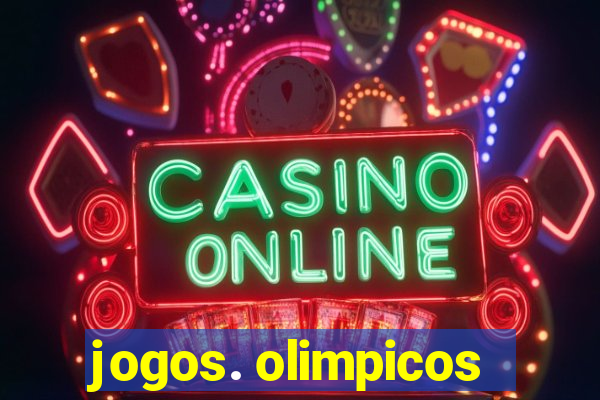 jogos. olimpicos