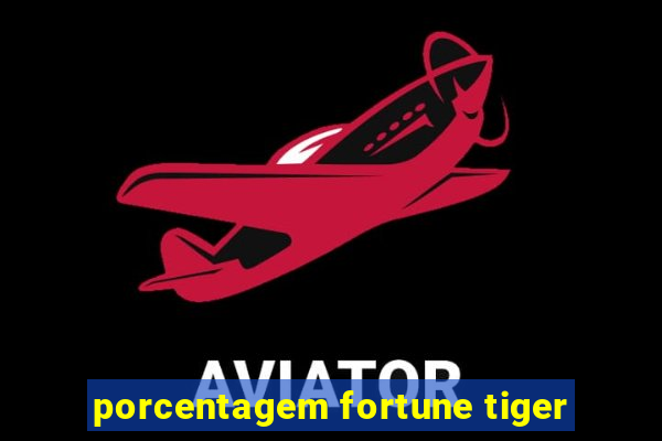 porcentagem fortune tiger