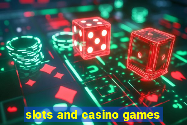 slots and casino games