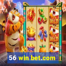 56 win bet.com