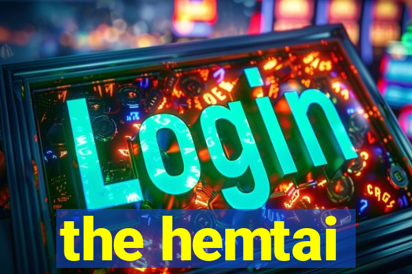 the hemtai