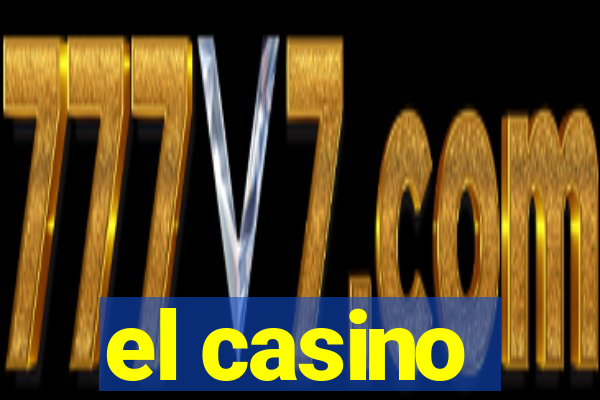 el casino