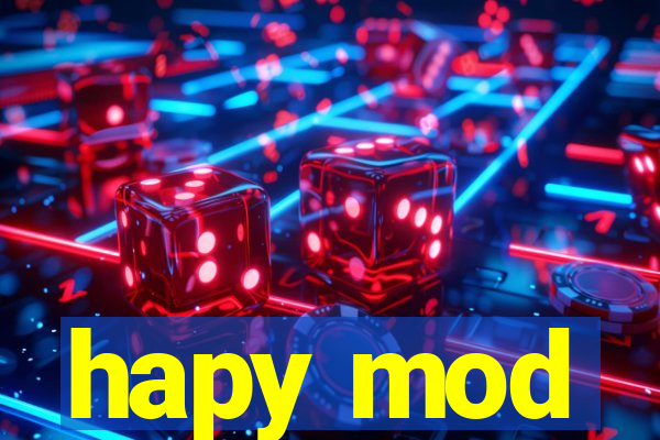 hapy mod