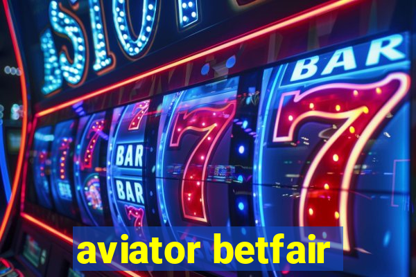 aviator betfair