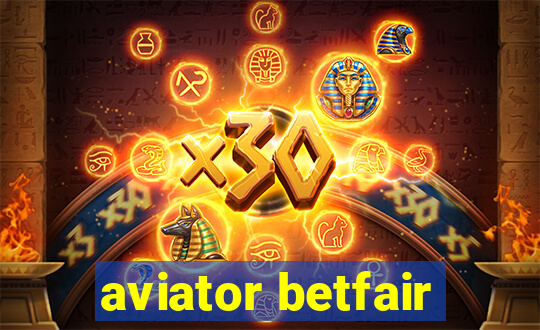 aviator betfair