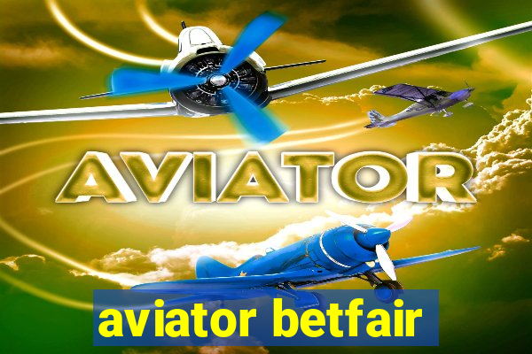 aviator betfair