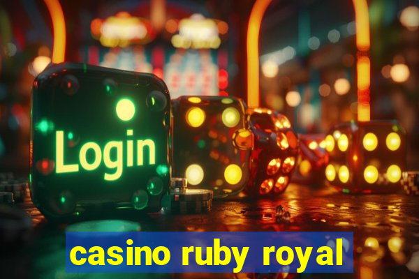 casino ruby royal