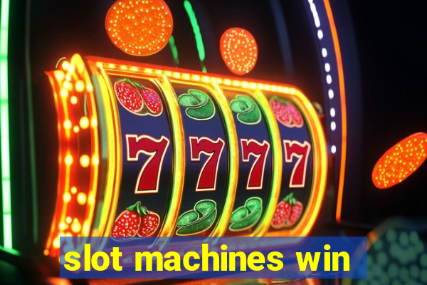 slot machines win